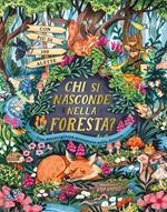 Chi si nasconde nella foresta? Ediz. a colori