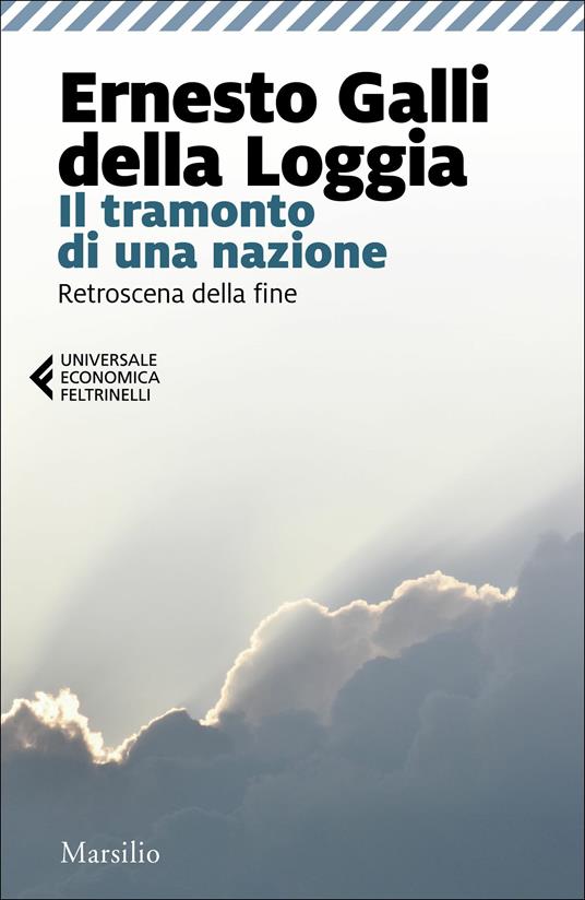 Il tramonto di una nazione. Retroscena della fine - Ernesto Galli Della Loggia - copertina