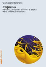 Sequenze. Percorsi, problemi e scorci di storia della letteratura italiana