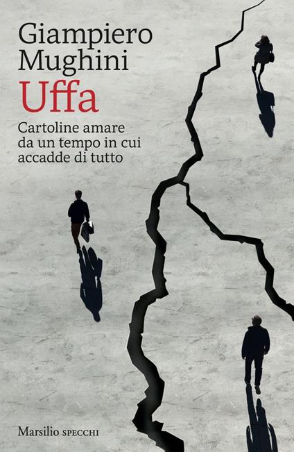 Uffa. Cartoline amare da un tempo in cui accadde di tutto - Giampiero Mughini - ebook