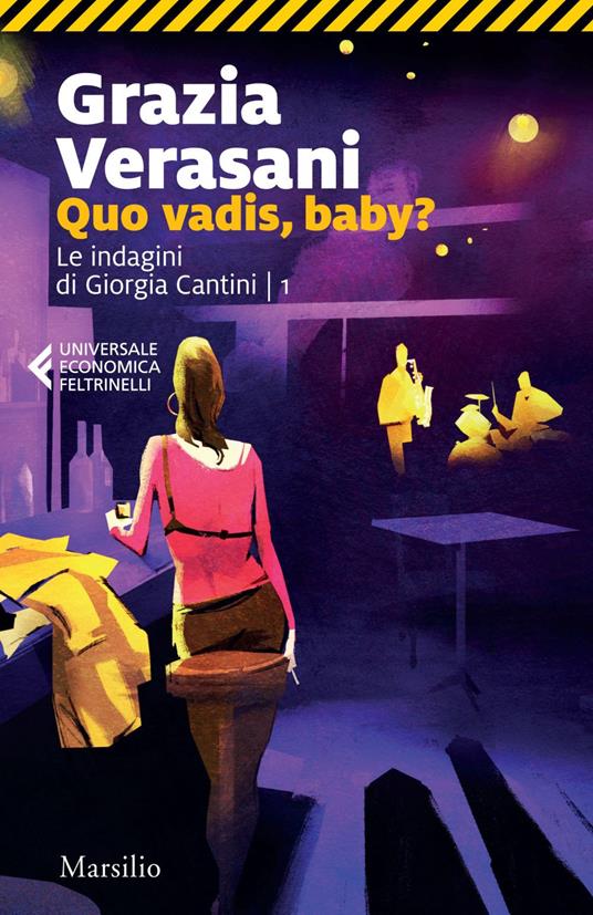 Quo vadis, baby? Le indagini di Giorgia Cantini. Vol. 1 - Verasani, Grazia  - Ebook - EPUB2 con Adobe DRM | laFeltrinelli