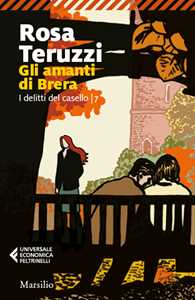 Libro Gli amanti di Brera. I delitti del casello. Vol. 7 Rosa Teruzzi