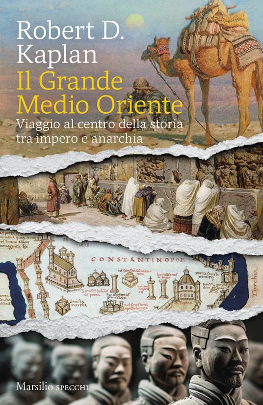 Il grande Medio Oriente. Viaggio al centro della storia tra impero e anarchia - Robert Kaplan - copertina