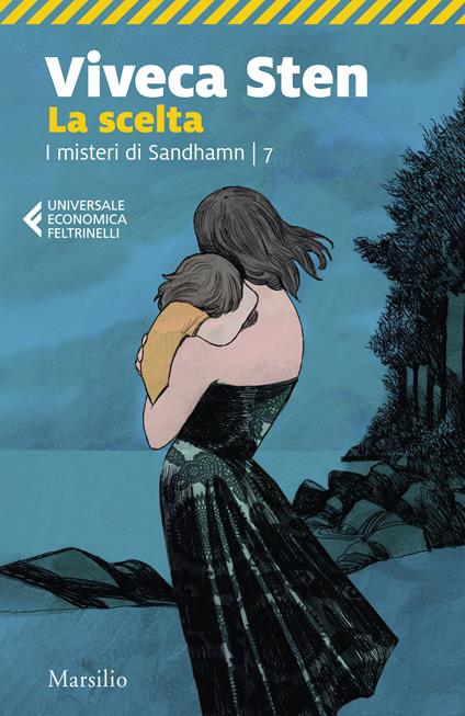 La scelta. I misteri di Sandhamn. Vol. 7 - Viveca Sten - copertina