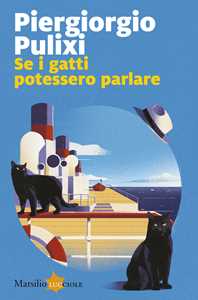 Libro Se i gatti potessero parlare Piergiorgio Pulixi