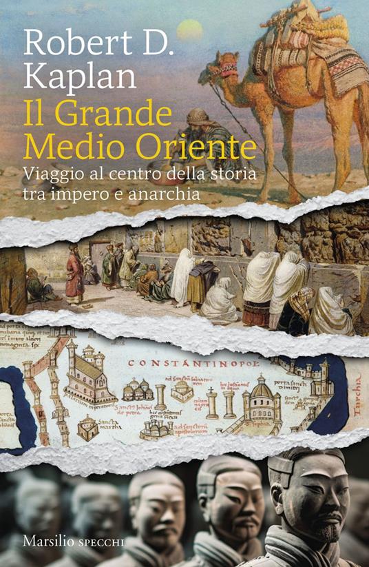 Il grande Medio Oriente. Viaggio al centro della storia tra impero e anarchia - Robert Kaplan,Nausikaa Angelotti,Daniela Marina Rossi - ebook