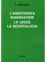 L' anestesista rianimatore. La legge, la deontologia