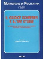 Il giudice Schreber e altre storie. La riabilitazione terapeutica con pazienti schizoidi e schizofrenici