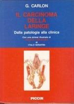 Il carcinoma della laringe. Dalla patologia alla clinica