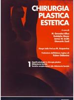 Chirurgia plastica estetica. Vol. 1: Aspetti psicologici in chirurgia estetica. Ritidectomia facciale.