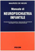 Manuale di neuropsichiatria infantile. Introduzione alla prospettiva «Maturazionale» dei disturbi neurologici e neurocomportamentali