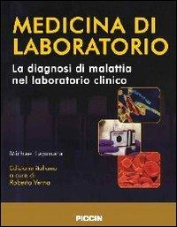 Medicina di laboratorio. La diagnosi di malattia nel laboratorio clinico - Michael Laposata - copertina