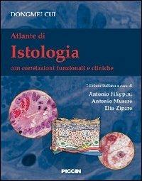 Atlante di istologia. Con correlazioni funzionali e cliniche - Dongmei Cui - copertina