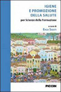 Igiene e promozione della salute. Per scienze della formazione - Enza Sidoti - copertina