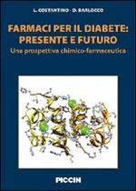 Farmaci per il diabete. Presente e futuro. Una prospettiva chimico-farmaceutica