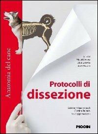 Protocolli di dissezione. Anatomia del cane - copertina