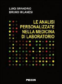 Le analisi personalizzate nella medicina di laboratorio - Luigi Spandrio,Bruno Milanesi - copertina