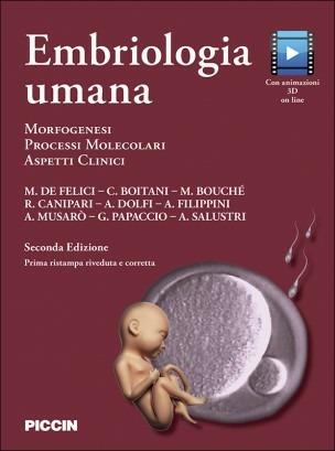 Embriologia umana. Morfogenesi, processi molecolari, aspetti clinici - Massimo De Felici - copertina