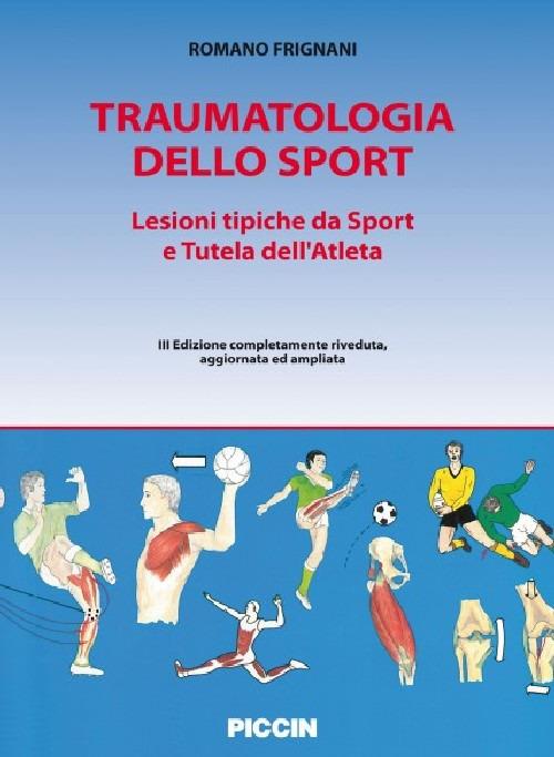 Traumatologia dello sport. Lesioni tipiche da sport e tutela dell'atleta - Romano Frignani - copertina