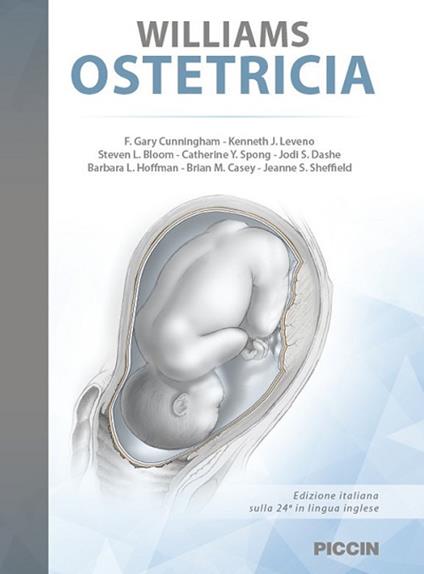 Williams Ostetricia - F. Gary Cunningham,Kenneth J. Leveno,Steven L. Bloom - copertina