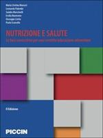 Nutrizione e salute. Le basi conoscitive per una corretta educazione alimentare