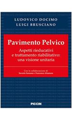 Pavimento pelvico. Aspetti rieducativi e trattamento riabilitativo: una visione unitaria