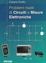 Problemi risolti di circuiti e misure elettroniche
