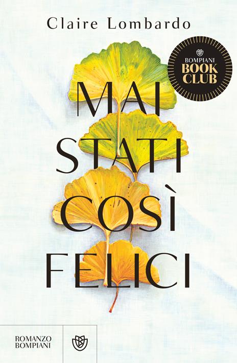 Mai stati così felici - Claire Lombardo - copertina