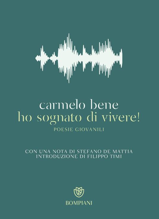 Ho sognato di vivere! Poesie giovanili - Carmelo Bene - copertina