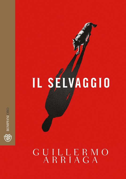 Il selvaggio - Guillermo Arriaga - copertina