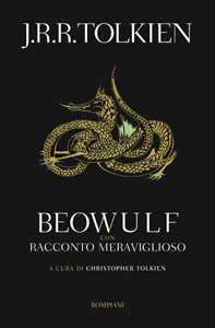 Libro Beowulf. Con «Racconto meraviglioso» John R. R. Tolkien