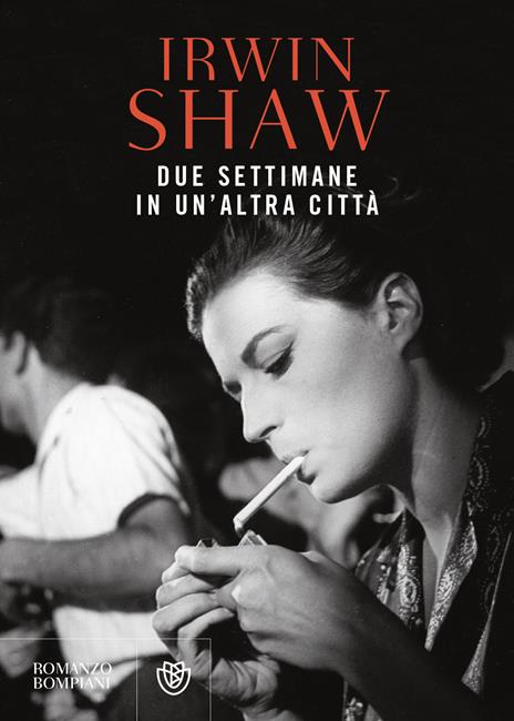 Due settimane in un'altra città - Irwin Shaw - copertina