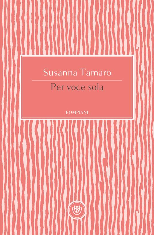 Per voce sola - Susanna Tamaro - copertina