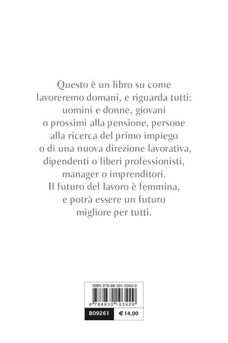 Il futuro del lavoro è femmina. Come lavoreremo domani - Silvia Zanella - 2