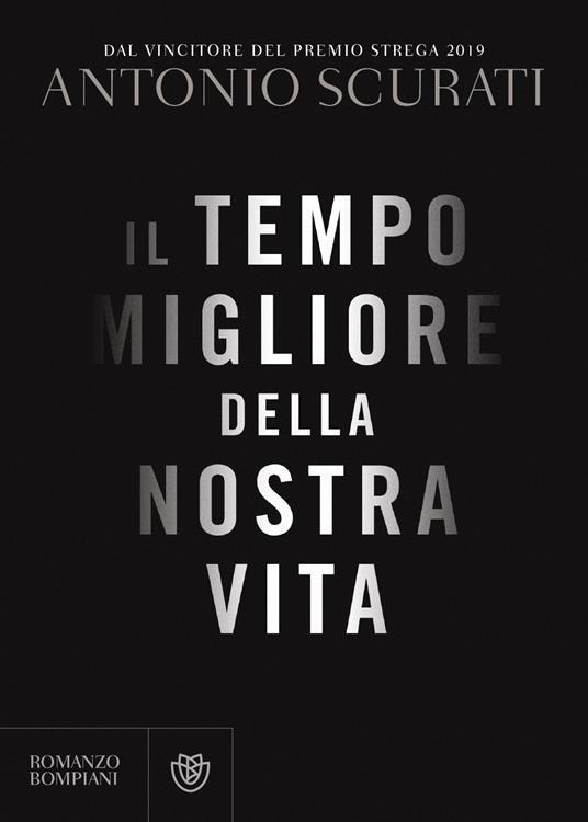 Il tempo migliore della nostra vita - Antonio Scurati - copertina