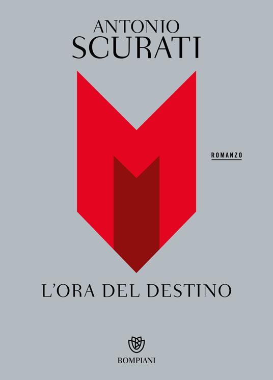 M. L'ora del destino - Antonio Scurati - copertina