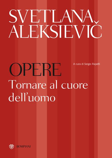 Opere. Tornare al cuore dell'uomo: Preghiera per Cernobyl-Tempo di seconda mano - Svetlana Aleksievic - copertina