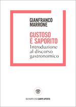 Gustoso e saporito. Introduzione al discorso gastronomico