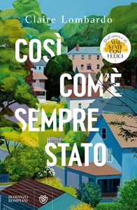 Libro Così com'è sempre stato Claire Lombardo