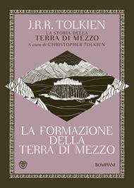 La formazione della Terra di mezzo. La storia della Terra di Mezzo. Vol. 4