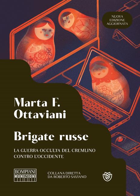 Brigate russe. La guerra occulta del Cremlino contro l'Occidente. Nuova ediz. - Marta Ottaviani - copertina