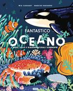 Fantastico oceano. Ediz. a colori