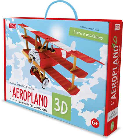 L' aeroplano 3D. La storia dell'aviazione. Viaggia, conosci, esplora. Ediz. a colori. Con modellino 3D - Ester Tomè,Valentina Manuzzato - copertina