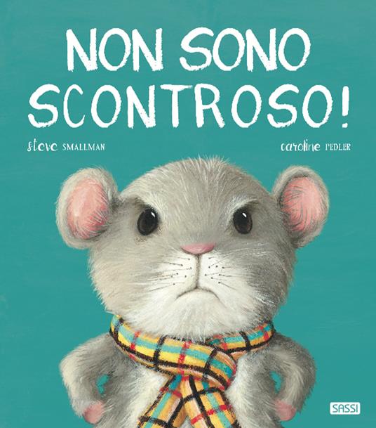 Non sono scontroso! Ediz. a colori - Steve Smallman,Caroline Pedler - copertina