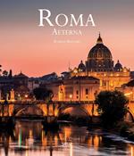 Roma aeterna. Ediz. italiana e inglese