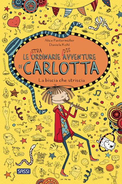 La biscia che striscia. Le (stra)ordinarie (dis)avventure di Carlotta - Alice Pantermüller - copertina