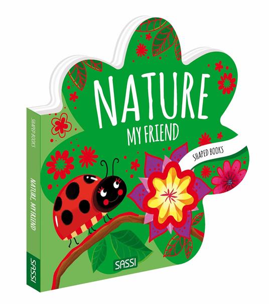 Nature, my friend. Shaped books. Ediz. a colori - Roberta Marcolin - Libro  - Sassi - Sassi junior