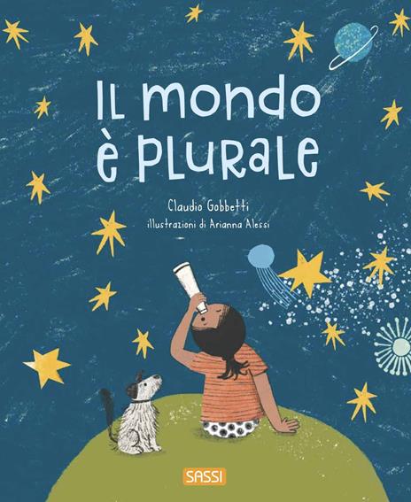 Il mondo è plurale. Ediz. illustrata - Claudio Gobbetti - copertina