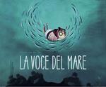 La voce del mare. Ediz. a colori