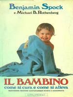 Il bambino. Come si cura e come si alleva